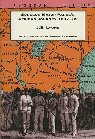 Surgeon Major Parke's African Journey 1887- 1889