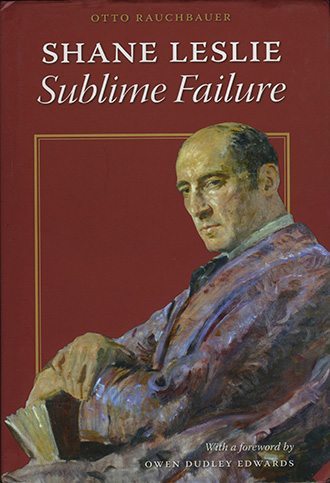 Shane Leslie: Sublime Failure