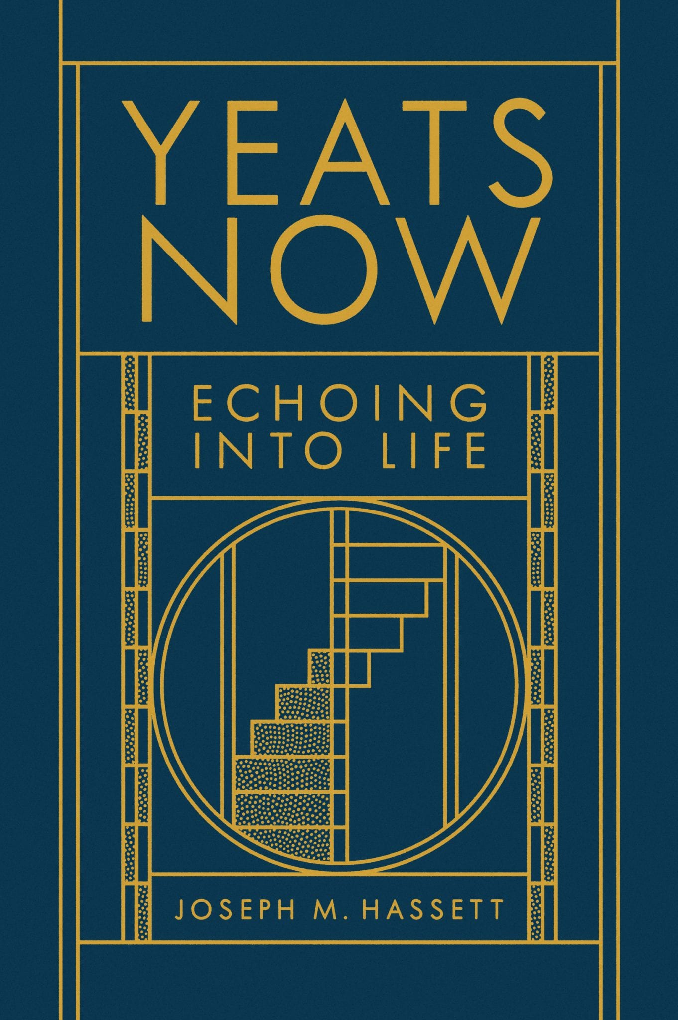 Yeats Now: Echoing Into Life