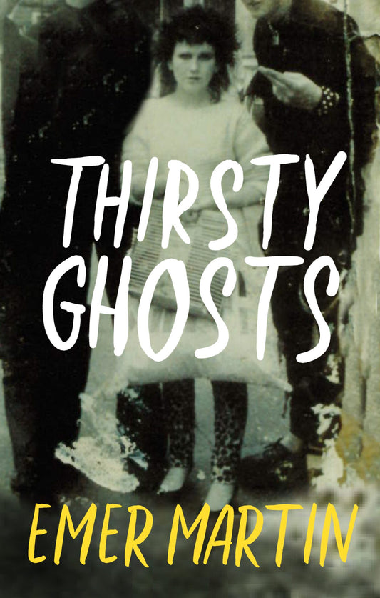 Thirsty Ghosts: A Novel