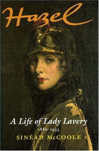 Hazel: A Life of Lady Lavery