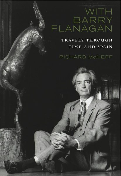 With Barry Flanagan: Travels Through Time and Spain