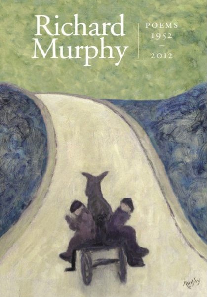 Richard Murphy Poems 1952-2012